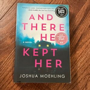 Joshua Moehling And There He Kept Her Paperback